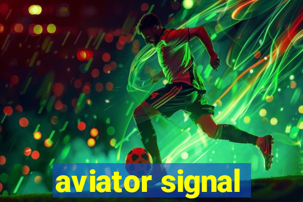 aviator signal